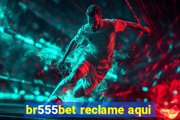 br555bet reclame aqui